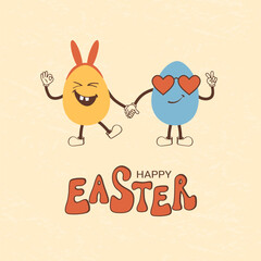 Retro poster in groovy style. Happy easter. Cartoon funny eggs holding hands. Vintage design with hand-drawn typography. Cartoon, doodle. Vector poster, postcard, banner, invitation, greeting.