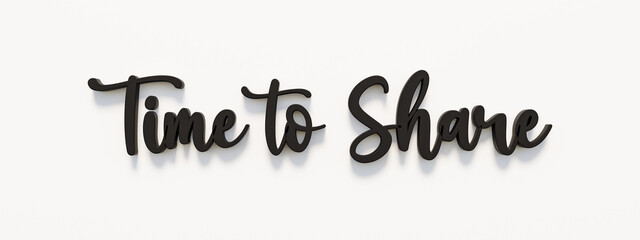 Fototapeta premium time to share, handwritten. Banner with dark letters and white background. Togetherness, meeting, social gathering, help and motivation. 3D illustration