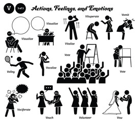 Stick figure human people man action, feelings, and emotions icons alphabet V. Visualize, vitalize, vituperate, vomit, volley, vocalize, vote, vociferate, vouch, volunteer, and vow...