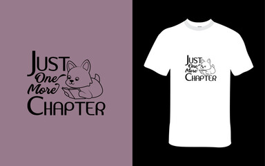 Just One More Chapter T-Shirt Design