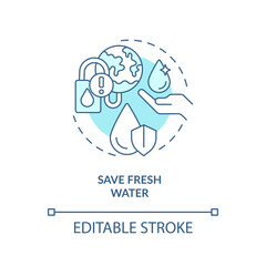 Save fresh water turquoise concept icon. Drinking liquid. Aqua conservation aim abstract idea thin line illustration. Isolated outline drawing. Editable stroke. Arial, Myriad Pro-Bold fonts used
