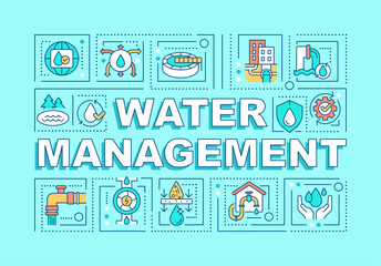 Water management word concepts turquoise banner. Supply care. Infographics with editable icons on color background. Isolated typography. Vector illustration with text. Arial-Black font used