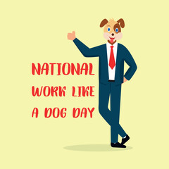 work like a dog day . Design suitable for greeting card poster and banner