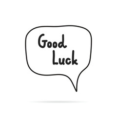 minimalistic style flat speech bubble banner Simple Text good luck sign. sticker label vector illustration.