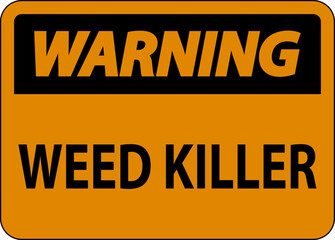 Fototapeta premium Warning Sign Weed Killer On White Background
