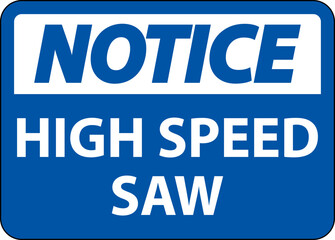 Fototapeta premium Notice Sign High Speed Saw On White Background