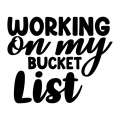 Working on My Bucket List