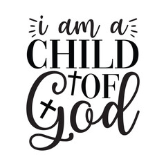 I am a child of god SVG