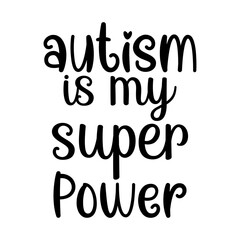 Autism is My Super Power