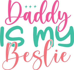 daddy is my beslie
