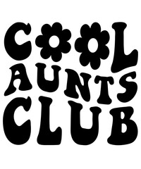 Cool Aunts Club SVG, Cool Aunts Club PNG, Aunts Svg, Aunt To Be Svg, Aunts Shirt Svg, Wavy Svg, Cricut Svg, Png Silhouette Cricut,
