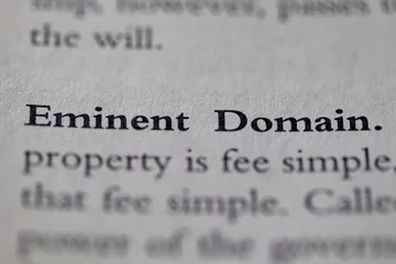 Foto op Plexiglas eminent domain printed in text on page as visual aid or business law reference © Jon