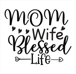 Fototapeta premium Mom Wife Blessed Life svg design