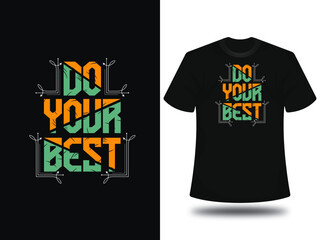 Vector do your best lettering  t shirt design