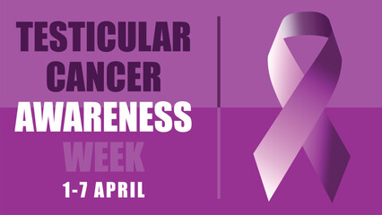 Testicular cancer awareness week vector banner design with purple color pallet, ribbon and typography. 1 to 7 April is testicular cancer awareness month.