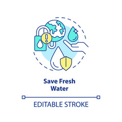 Save fresh water concept icon. Drinking liquid. Aqua conservation aim abstract idea thin line illustration. Isolated outline drawing. Editable stroke. Arial, Myriad Pro-Bold fonts used