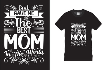 mother's day t-shirt design graphic,typography,love,happy,illustration,calligraphy,vector tamplate.holiday,greeting,poster,decoration,celebration,mother t-shirt design ready for print,poster.