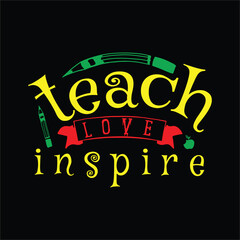 teach love inspire SVG
