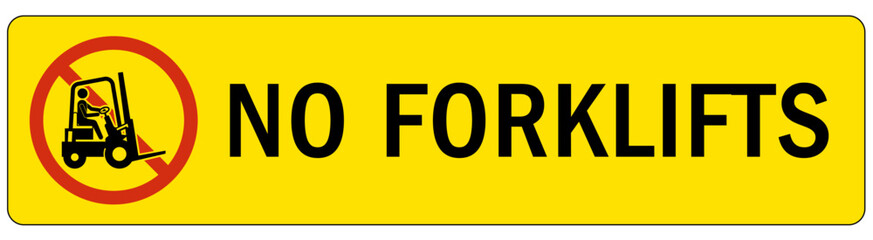 Forklift safety sign and labels no forklift