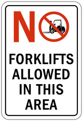 Forklift safety sign and labels no forklift allowed in this area