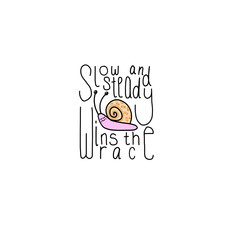 slow and steady wins the race motivational quote with illustrated snail on transparent background
