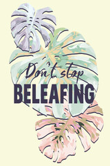 Monstera leaves, motivational vector illustration