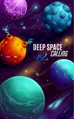 Cartoon galaxy space planets poster. Vector background with deep space calling text. Universe extraterrestrial landscape, asteroids, stars and comets. Vertical card for interstellar travel or research
