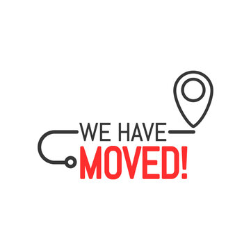 Have Move Icon, Vector Concept For Office, Store Or Business Company New Address Location. Map Pin And Route Line On White Background. Announcement Message For Relocation And Change Of Place