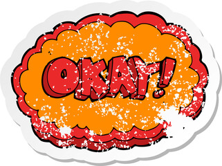 retro distressed sticker of a cartoon okay sign