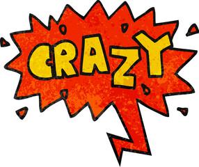 cartoon word crazy and speech bubble in retro textured style