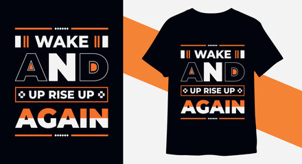 Wake and up rise up again modern geometric inspirational quotes t-shirt design vector