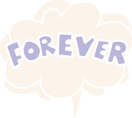cartoon word Forever and speech bubble in retro style