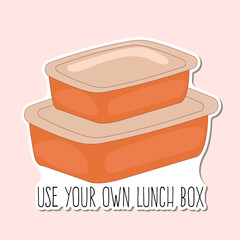 Vector use lunch box slogan. hand drawn vector lettering, sticker. zero waste concept.