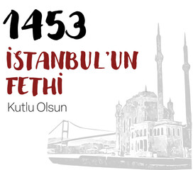 Conquest of Istanbul concept vector illustration. 29 Mayis 1453 Istanbul'un Fethi Kutlu Olsun. Translation: May 29, 1453 Happy Conquest of Istanbul. Corporate marketing communication design.