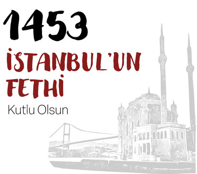 Conquest of Istanbul concept vector illustration. 29 Mayis 1453 Istanbul'un Fethi Kutlu Olsun. Translation: May 29, 1453 Happy Conquest of Istanbul. Corporate marketing communication design.