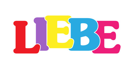LOVE! Colorful banner of colored letters. Flat design. language German