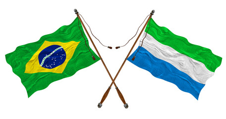 National flag of Sierra Leone  and Brazil. Background for designers