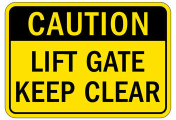 Keep clear warning sign and labels lift gate keep clear