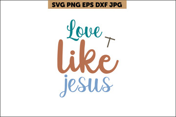 love like Jesus