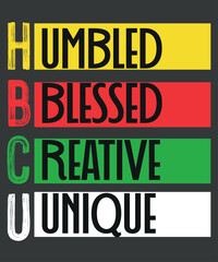 HBCU Humbled Blessed Creative Unique TShirt Historical T-Shirt design eps, HBCU Humbled Blessed, Creative, Unique, T-Shirt Historical T-Shirt design eps, afro, black history month,