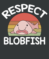 Respect blobfish funny vintage Blobfish lover dad T-shirt design, my blobfish ate my homework funny vintage Blobfish lover dad, Funny Blobfish Meme gifts, vintage Blobfish saying humor