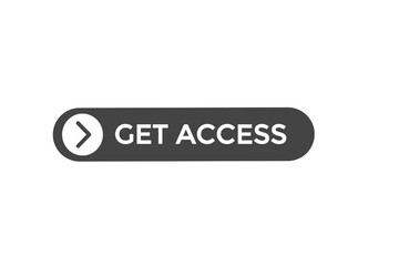 get access vectors.sign label bubble speech get access
