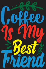 coffee is my best friend