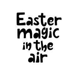 Easter magic in the air handdrawn lettering.