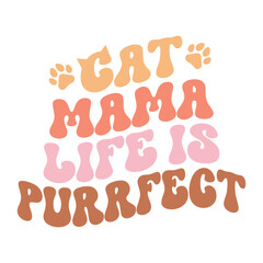cat mama life is purrfect