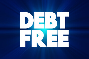 Debt Free text quote, business concept background