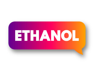 Ethanol - renewable fuel made from various plant materials collectively known as biomass, text concept background