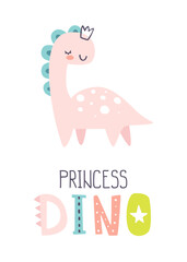 Princess dino print with text. Poster with cute pink dinosaur. Scandinavian print with baby dino girl and lettering.