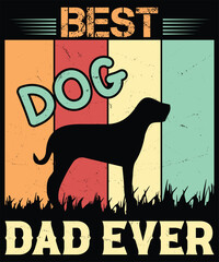 Best dog dad ever vintage t-shirt design