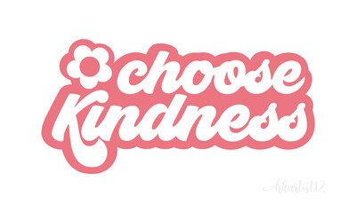 choose kindness retro SVG design.